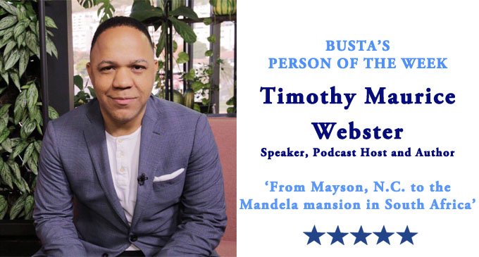Busta’s person of the Week: From Mayson, N.C., to the Mandela mansion in South Africa: Part 1