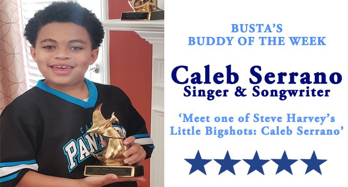 Busta’s Buddy of the Week: Meet one of Steve Harvey’s Little Bigshots: Caleb Serrano
