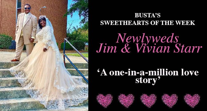 Busta’s Sweethearts of the Week: A one-in-a-million love story