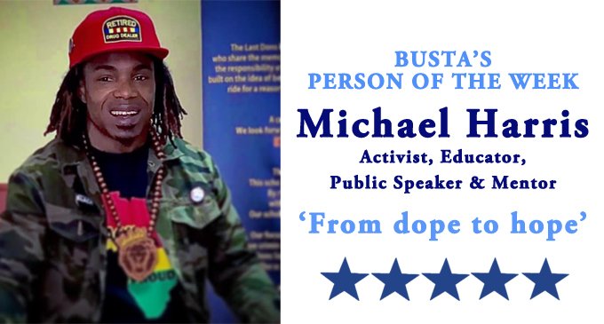 Busta’s Person of the Week: From dope to hope