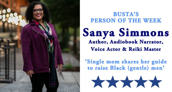 Busta’s Person of the Week: Single mom shares her guide to raising Black (gentle) men