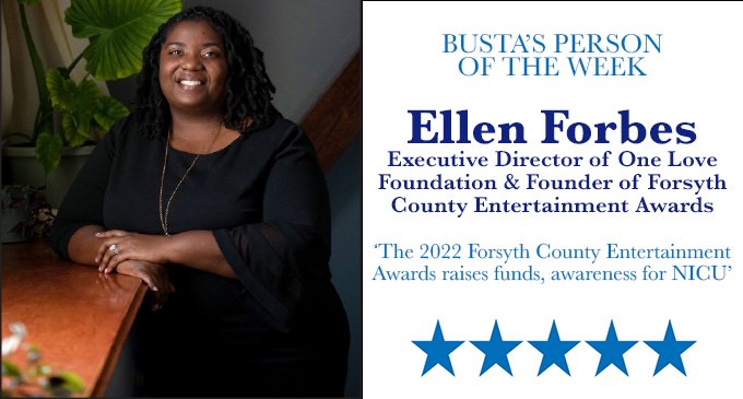 Busta’s Person of the Week: The 2022 Forsyth County Entertainment Awards raises  funds, awareness for NICU