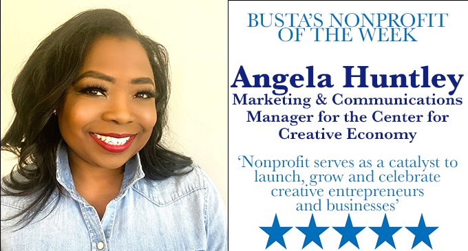 Busta Brown’s Nonprofit of the Week: Nonprofit serves as a catalyst to launch, grow and celebrate creative entrepreneurs and businesses