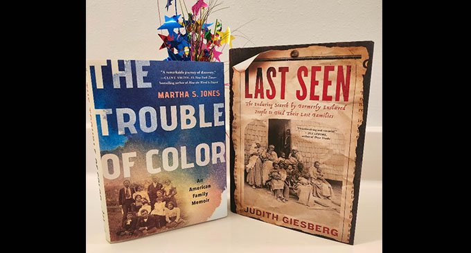 Book Review: “The Trouble of Color: An American Family Memoir” & “Last Seen: The Enduring Search by Formerly Enslaved People to Find Their Lost Families”