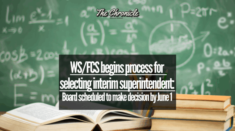 WS/FCS begins process for selecting interim superintendent: Board scheduled to make decision by June 1 