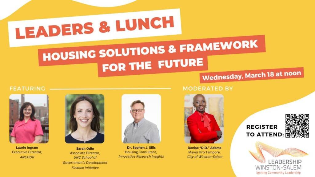 Leadership Winston-Salem Invites Community to “Leaders & Lunch” A Conversation on Housing Solutions and a Framework for the Future